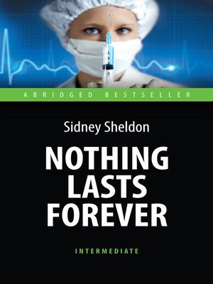 cover image of Nothing Lasts Forever. Ничто не вечно. Книга для чтения на английском языке
